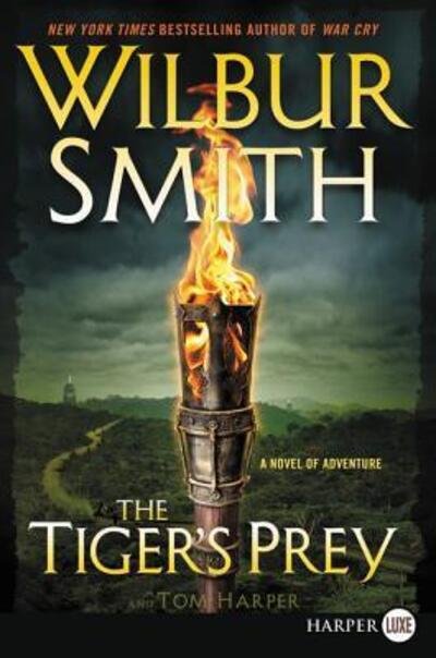 Cover for Wilbur A. Smith · The tiger's prey a novel of adventure (Bog) [First HarperLuxe edition. edition] (2017)