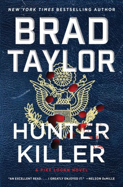 Cover for Brad Taylor · Hunter Killer: A Pike Logan Novel - Pike Logan (Hardcover Book) (2020)