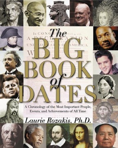 The Big Book of Dates: a Chronology of the Most Important People, Events, and Achievements of All Time - Laurie Rozakis - Livros - McGraw-Hill - 9780071361026 - 13 de dezembro de 2000
