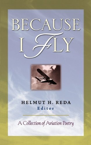 Cover for Helmut Reda · Because I Fly: a Collection of Aviation Poetry (Paperback Book) (2001)