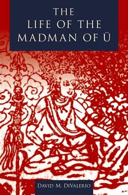 Cover for DiValerio, David (Assistant Professor of History and Religious Studies, Assistant Professor of History and Religious Studies, University of Wisconsin-Milwaukee) · The Life of the Madman of U (Hardcover Book) (2016)