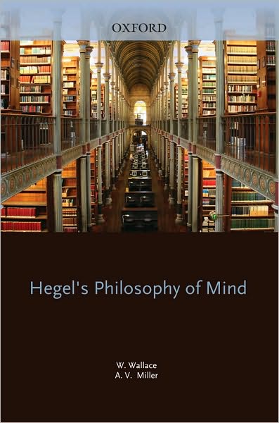 Cover for Georg Wilhelm Friedrich Hegel · Hegel: Philosophy of Mind: A revised version of the Wallace and Miller translation (Paperback Book) (2010)