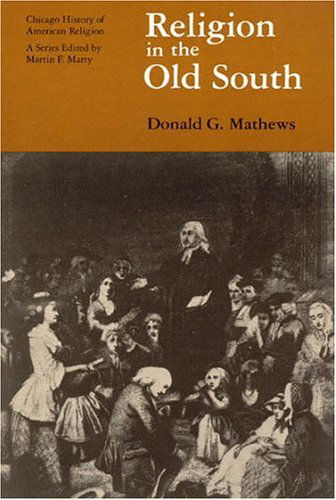 Cover for Donald G. Mathews · Religion in the Old South - Chicago History of American Religion CHAR (Taschenbuch) [New edition] (1979)