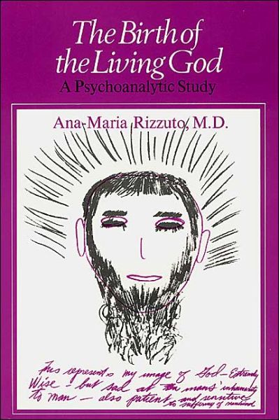 Cover for Ana-Marie Rizzuto · Birth of the Living God: A Psychoanalytic Study (Paperback Book) [New edition] (1981)