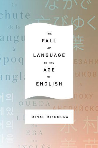 Cover for Minae Mizumura · The Fall of Language in the Age of English (Gebundenes Buch) (2015)