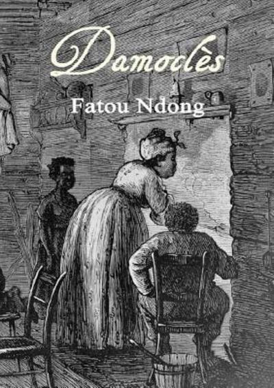 Cover for Fatou Ndong · Damoclès (Paperback Book) (2018)