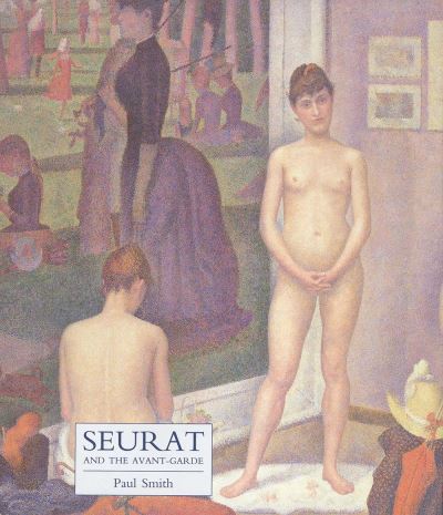 Cover for Paul Smith · Seurat and the Avant-garde (Hardcover Book) (1997)