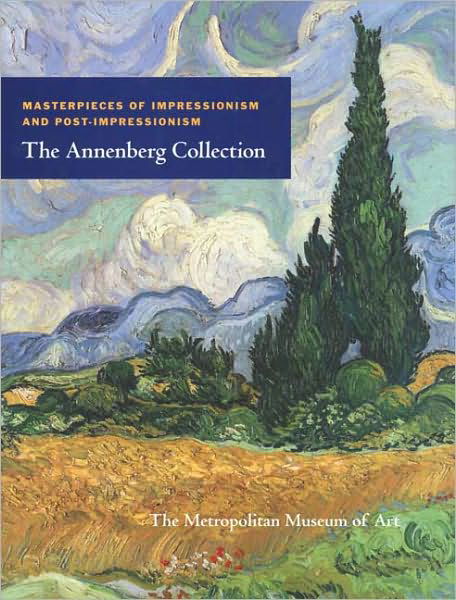 Masterpieces of Impressionism and Post-Impressionism: The Annenberg Collection - Colin B. Bailey - Książki - Yale University Press - 9780300124026 - 29 czerwca 2007