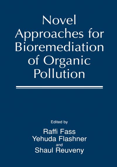 Cover for S Reuveny · Novel Approaches for Bioremediation of Organic Pollution (Hardcover Book) [1999 edition] (1999)