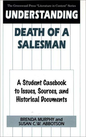 Cover for Brenda Murphy · Understanding Death of a Salesman: A Student Casebook to Issues, Sources, and Historical Documents - The Greenwood Press &quot;Literature in Context&quot; Series (Gebundenes Buch) (1999)