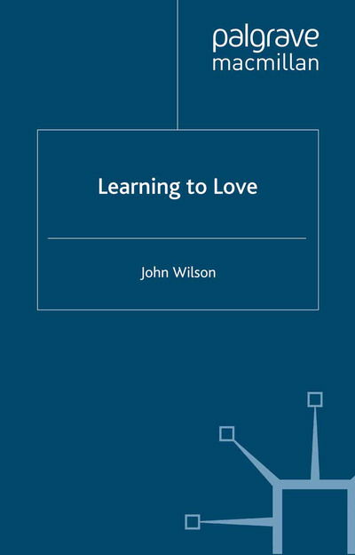 Cover for J. Wilson · Learning to Love (Hardcover Book) (1999)