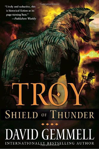 Troy: Shield of Thunder - David Gemmell - Kirjat - Ballantine Books - 9780345477026 - keskiviikko 26. joulukuuta 2007