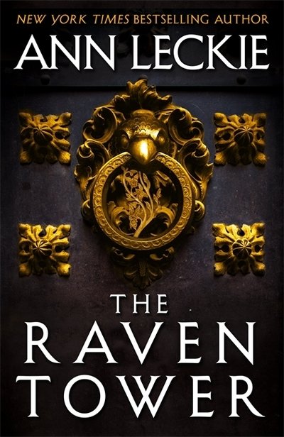 The Raven Tower - Ann Leckie - Libros - Little, Brown Book Group - 9780356507026 - 3 de octubre de 2019