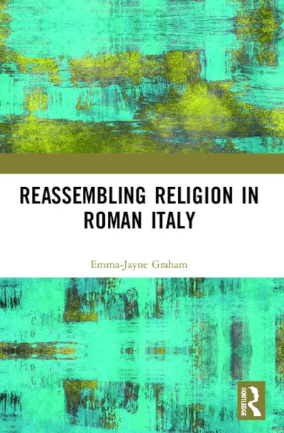 Cover for Emma-Jayne Graham · Reassembling Religion in Roman Italy (Paperback Book) (2023)