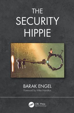 Cover for Barak Engel · The Security Hippie - Security, Audit and Leadership Series (Paperback Book) (2022)