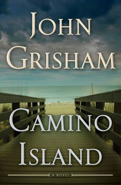 Cover for John Grisham · Camino Island: A Novel - Camino (Inbunden Bok) (2017)
