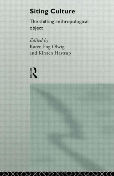 Cover for Karen Fog Olwig · Siting Culture: The Shifting Anthropological Object (Pocketbok) (1996)