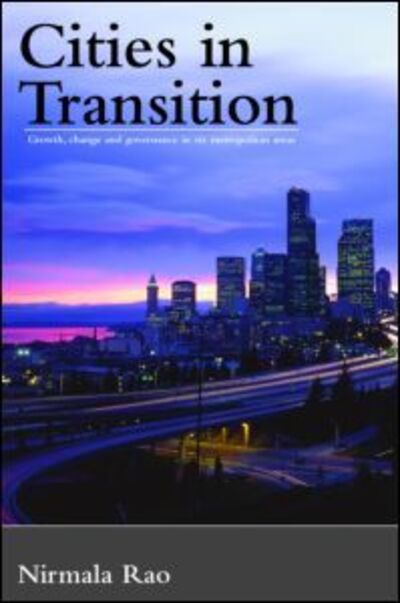 Cover for Nirmala Rao · Cities in Transition: Growth, Change and Governance in Six Metropolitan Areas (Paperback Book) (2007)