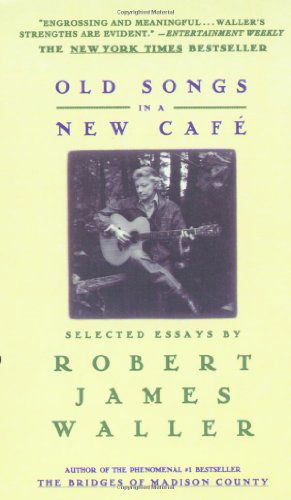 Cover for Robert J Waller · Old Songs in a New Cafe: Selected Essays (Paperback Book) [1st edition] (1995)