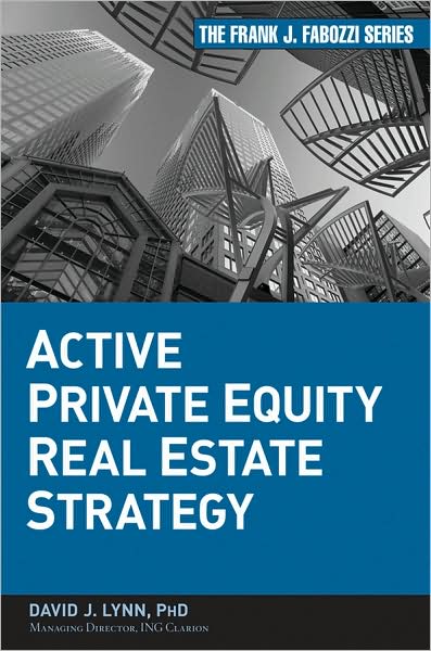 Cover for David J. Lynn · Active Private Equity Real Estate Strategy - Frank J. Fabozzi Series (Hardcover Book) (2009)