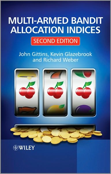 Cover for Gittins, John (University of Oxford) · Multi-armed Bandit Allocation Indices (Hardcover Book) (2011)