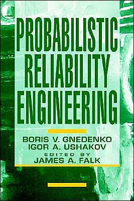 Cover for Gnedenko, Boris (Moscow State University and SOTAS, Inc.) · Probabilistic Reliability Engineering (Gebundenes Buch) (1995)