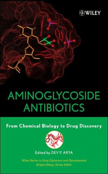 Cover for Arya, Dev P. (Clemson University) · Aminoglycoside Antibiotics: From Chemical Biology to Drug Discovery - Wiley Series in Drug Discovery and Development (Inbunden Bok) (2007)