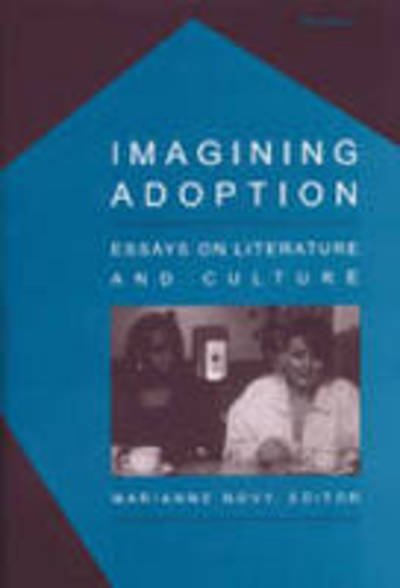 Imagining Adoption: Essays on Literature and Culture -  - Bøger - The University of Michigan Press - 9780472030026 - 30. december 2003