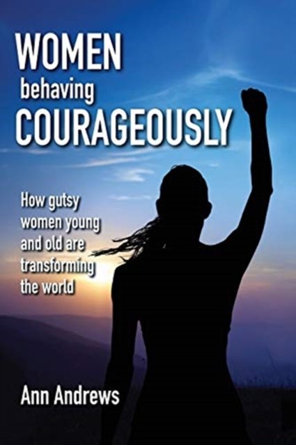 Cover for Ann Andrews · Women Behaving Courageously (Pocketbok) (2020)