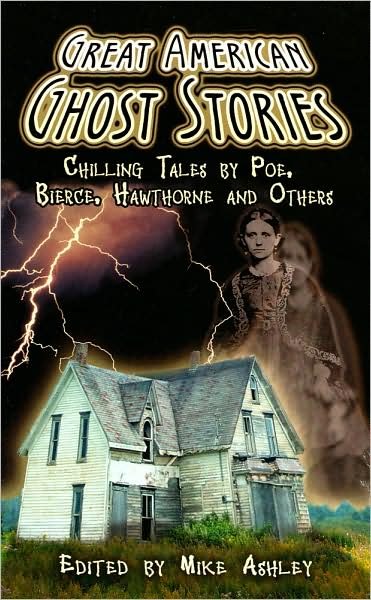 Cover for Mike Ashley · Great American Ghost Stories: Chilling Tales by Poe, Bierce, Hawthorne and Others - Dover Mystery, Detective, &amp; Other Fiction (Paperback Book) (2008)