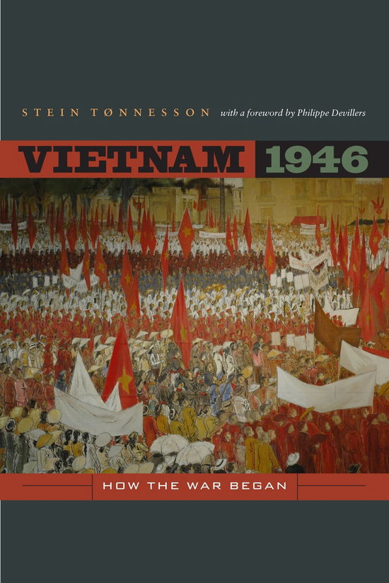 Cover for Stein Tonnesson · Vietnam 1946: How the War Began - From Indochina to Vietnam: Revolution and War in a Global Perspective (Hardcover Book) [First edition] (2009)