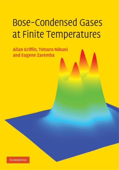 Cover for Griffin, Allan (Professor Emeritus of Physics, University of Toronto) · Bose-Condensed Gases at Finite Temperatures (Innbunden bok) (2009)