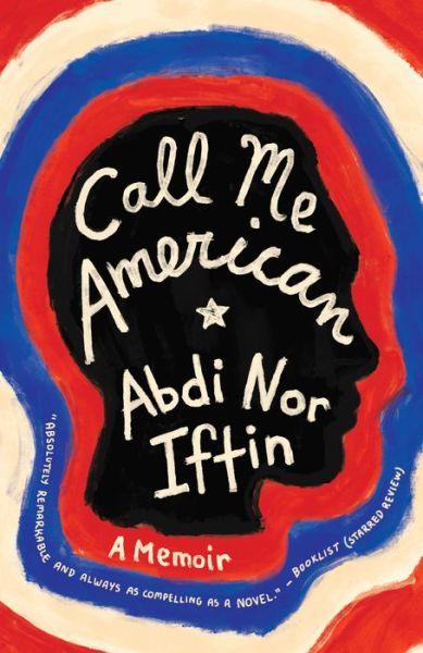 Cover for Abdi Nor Iftin · Call Me American: A Memoir (Paperback Book) (2019)