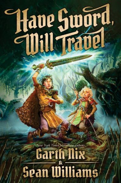 Cover for Garth Nix · Have sword, will travel (Buch) [First edition. edition] (2017)