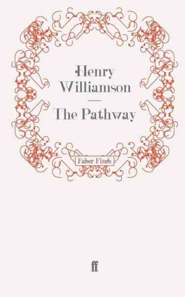 Cover for Henry Williamson · The Pathway - The Flax of Dream (Paperback Book) [Main edition] (2010)