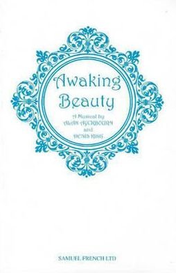 Cover for Alan Ayckbourn · Awaking Beauty - French's Acting Editions (Paperback Bog) (2010)