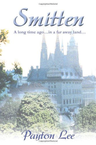 Cover for Payton Lee · Smitten: a Long Time Ago...in a Far Away Land... (Paperback Book) (2002)