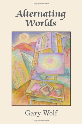 Cover for Gary Wolf · Alternating Worlds (Paperback Book) (2004)