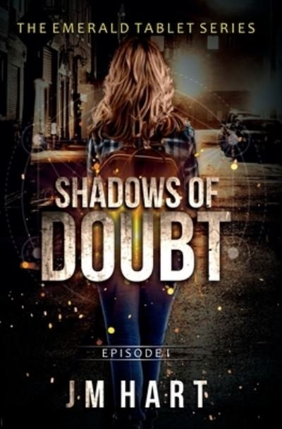 Cover for Jm Hart · Shadows of Doubt: Book One in The Emerald Tablet Series - Emerald Tablet (Paperback Bog) (2019)