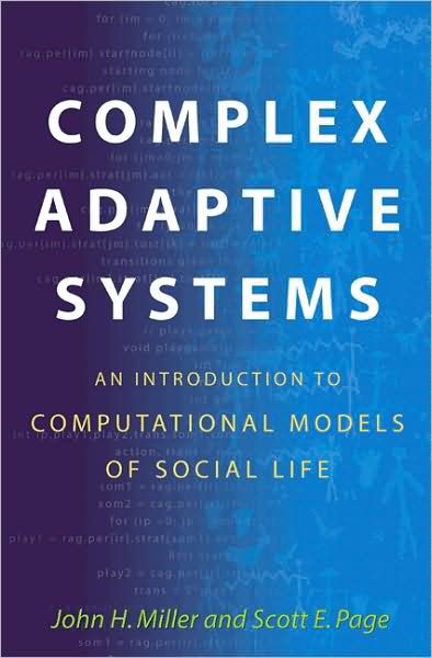 Cover for John H. Miller · Complex Adaptive Systems: An Introduction to Computational Models of Social Life - Princeton Studies in Complexity (Paperback Book) (2007)