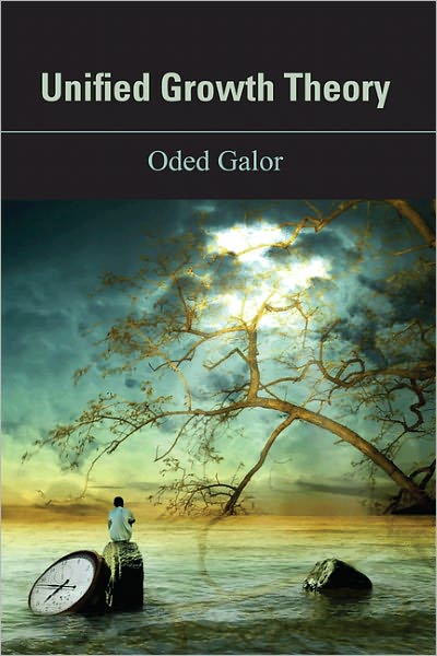 Cover for Oded Galor · Unified Growth Theory (Inbunden Bok) (2011)