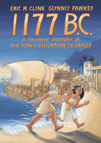 Cover for Eric H. Cline · 1177 B.C.: A Graphic History of the Year Civilization Collapsed (Pocketbok) (2024)