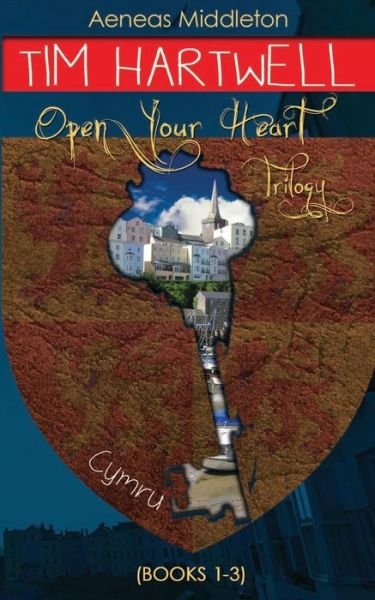 Cover for Aeneas Middleton · Tim Hartwell: Open Your Heart Trilogy: (Books 1-3 of the Tim Hartwell Series) (Tim Hartwell Series Ennealogy) (Volume 1) (Pocketbok) (2014)