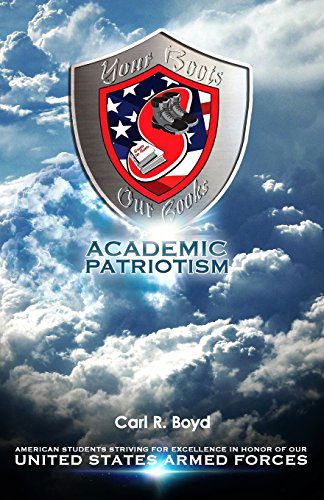 Cover for Carl R Boyd · Academic Patriotism: Why Every American Student is Obligated to Excel (Paperback Book) (2014)