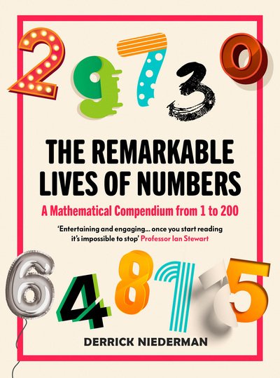 Cover for Derrick Niederman · The Remarkable Lives of Numbers: A Mathematical Compendium from 1 to 200 (Paperback Bog) (2020)