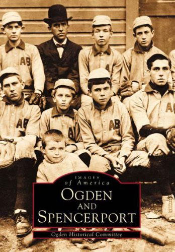 Cover for Ogden Historical Committee · Ogden and Spencerport  (Ny)  (Images of America) (Paperback Bog) (2002)