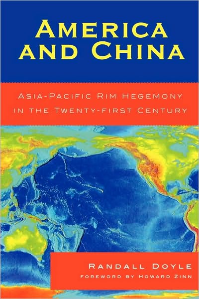 Cover for Randall Doyle · America and China: Asia-Pacific Rim Hegemony in the Twenty-first Century (Paperback Book) (2007)