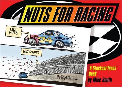 Cover for Mike Smith · Nuts for Racing: a Stockcar Toons Book (Stockcartoons Books) (Paperback Book) (2008)