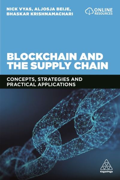 Cover for Vyas, Nick (Assistant Professor of Clinical Data Sciences and Operations) · Blockchain and the Supply Chain: Concepts, Strategies and Practical Applications (Paperback Book) (2019)