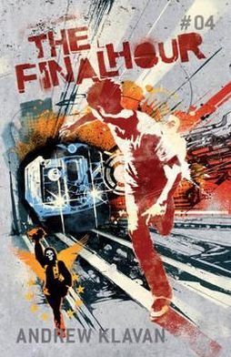 Cover for Andrew Klavan · The Final Hour: The Homelander Series - Homelander Series (Pocketbok) (2011)